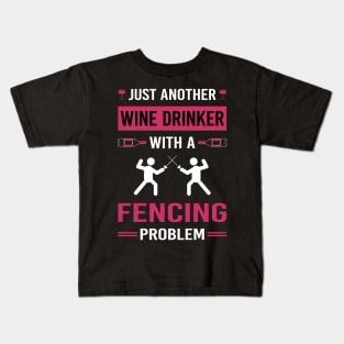 Wine Drinker Fencing Fencer Kids T-Shirt